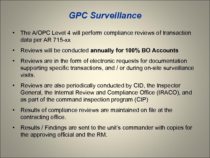 GPC Surveillance • The A/OPC Level 4 will perform compliance reviews of transaction data