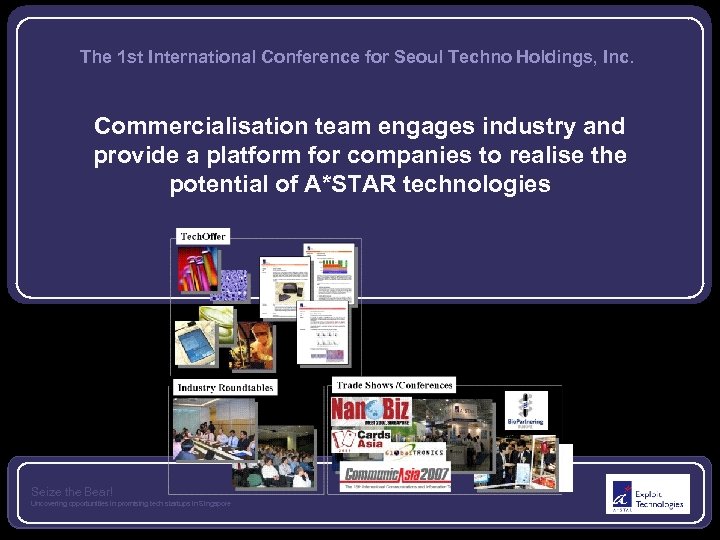 The 1 st International Conference for Seoul Techno Holdings, Inc. Commercialisation team engages industry