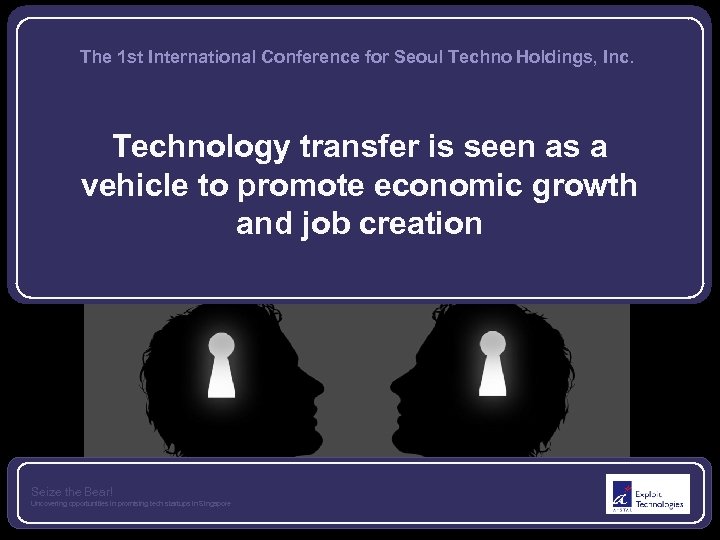 The 1 st International Conference for Seoul Techno Holdings, Inc. Technology transfer is seen