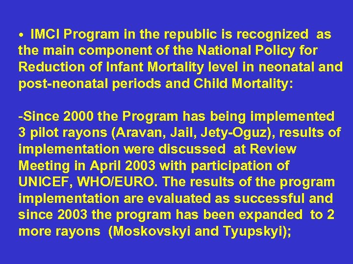  • IMCI Program in the republic is recognized as the main component of