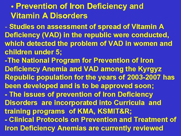 Prevention of Iron Deficiency and Vitamin A Disorders • - Studies on assessment of