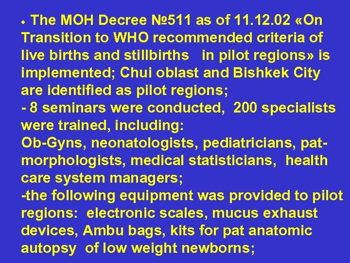 · The MOH Decree № 511 as of 11. 12. 02 «On Transition to