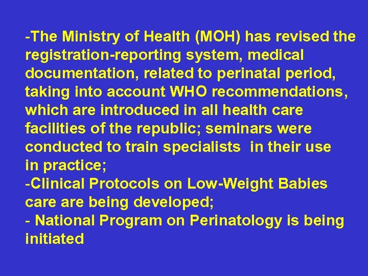 -The Ministry of Health (MOH) has revised the registration-reporting system, medical documentation, related to