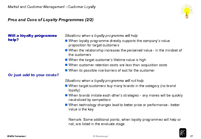Market and Customer Management - Customer Loyalty Pros and Cons of Loyalty Programmes (2/2)