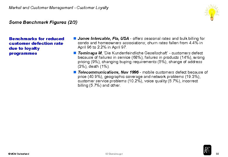 Market and Customer Management - Customer Loyalty Some Benchmark Figures (2/3) Benchmarks for reduced