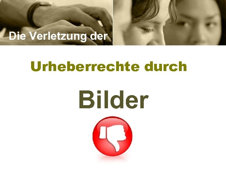 Die Verletzung der Urheberrechte durch Bilder 