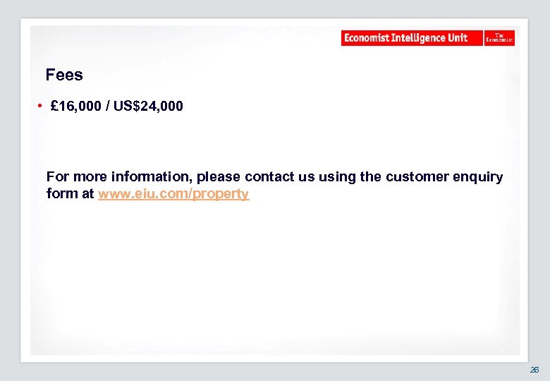 Fees • £ 16, 000 / US$24, 000 For more information, please contact us