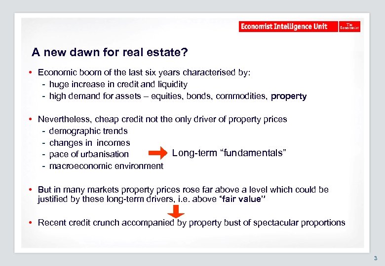A new dawn for real estate? • Economic boom of the last six years