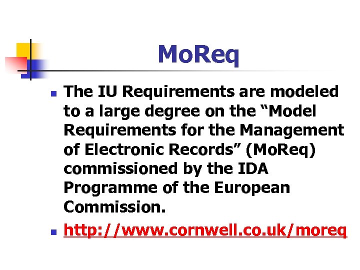 Mo. Req n n The IU Requirements are modeled to a large degree on