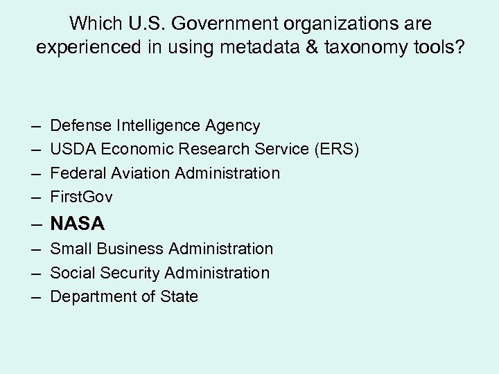 Which U. S. Government organizations are experienced in using metadata & taxonomy tools? –