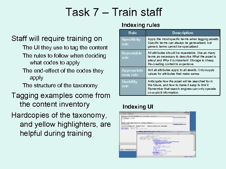 Task 7 – Train staff Indexing rules Staff will require training on The UI