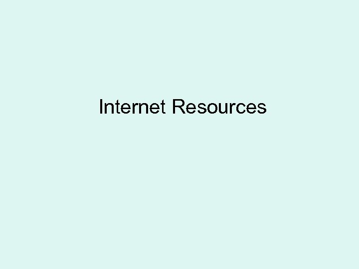 Internet Resources 