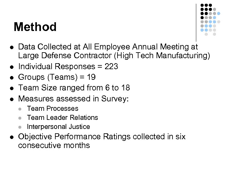 Method l l l Data Collected at All Employee Annual Meeting at Large Defense
