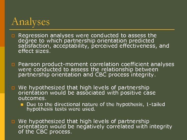 Analyses p Regression analyses were conducted to assess the degree to which partnership orientation