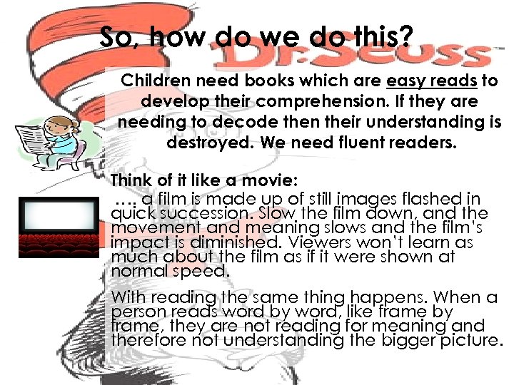 So, how do we do this? Children need books which are easy reads to