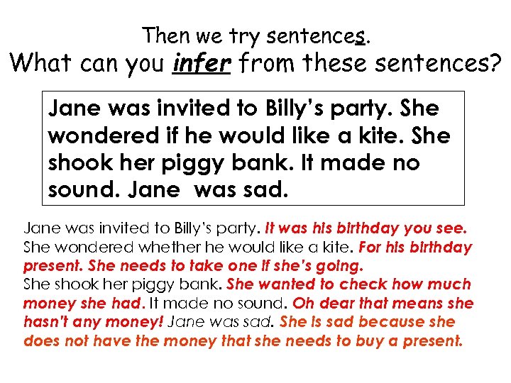 Then we try sentences. What can you infer from these sentences? Jane was invited