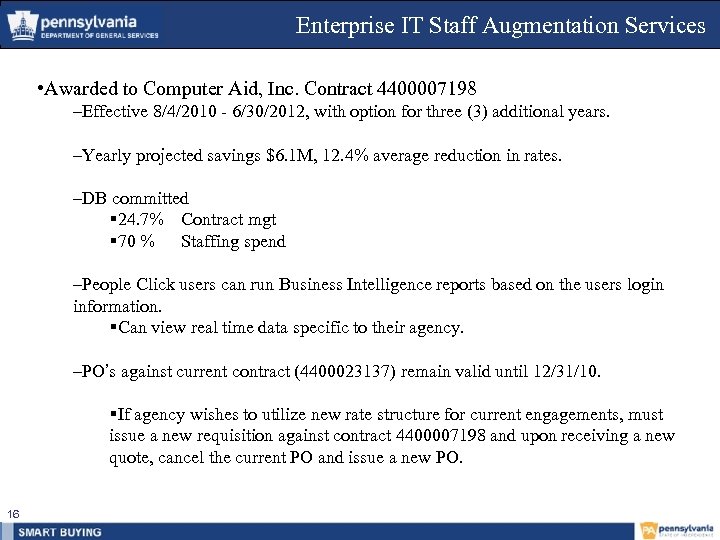 Enterprise IT Staff Augmentation Services • Awarded to Computer Aid, Inc. Contract 4400007198 –Effective