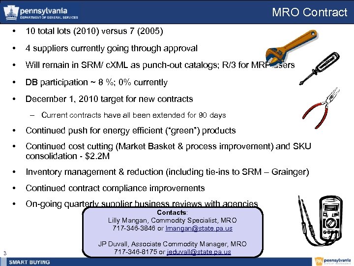 MRO Contract • 10 total lots (2010) versus 7 (2005) • 4 suppliers currently