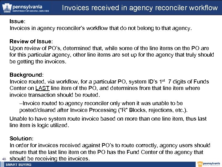 Invoices received in agency reconciler workflow Issue: Invoices in agency reconciler’s workflow that do