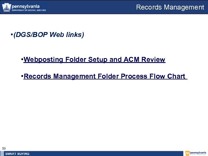 Records Management • (DGS/BOP Web links) • Webposting Folder Setup and ACM Review •