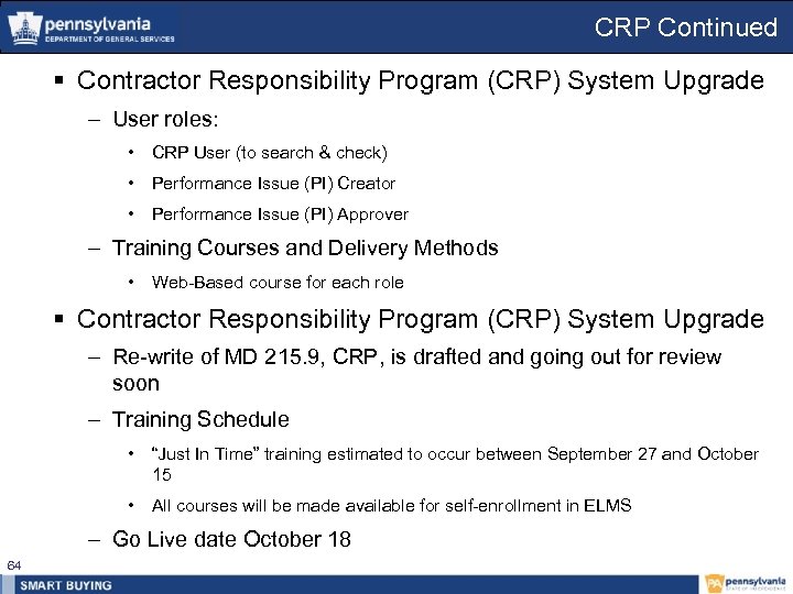 CRP Continued § Contractor Responsibility Program (CRP) System Upgrade – User roles: • CRP