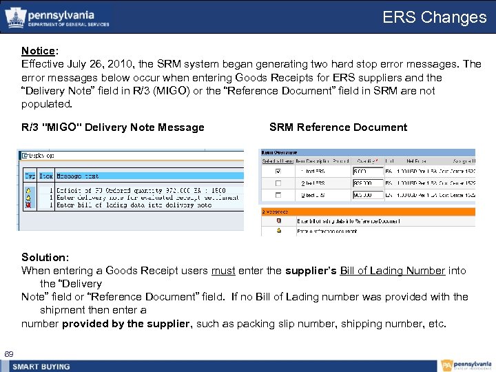 ERS Changes Notice: Effective July 26, 2010, the SRM system began generating two hard