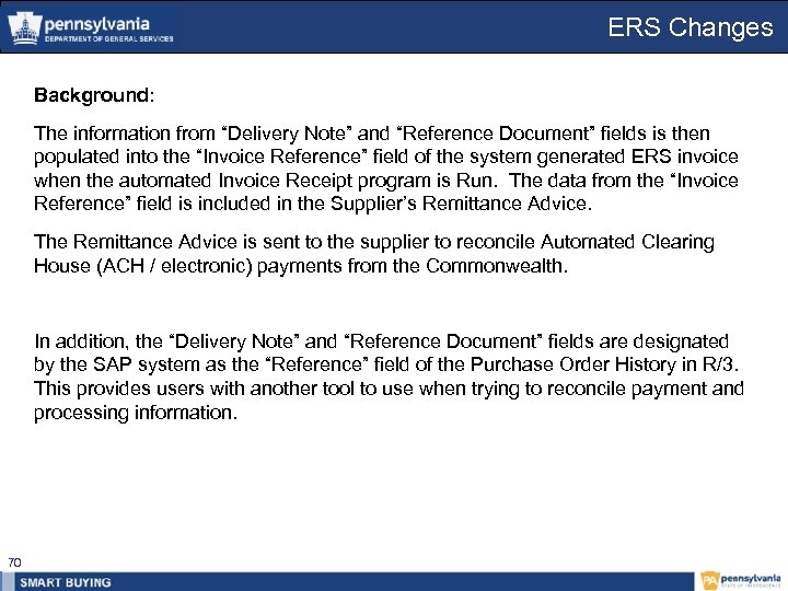 ERS Changes Background: The information from “Delivery Note” and “Reference Document” fields is then