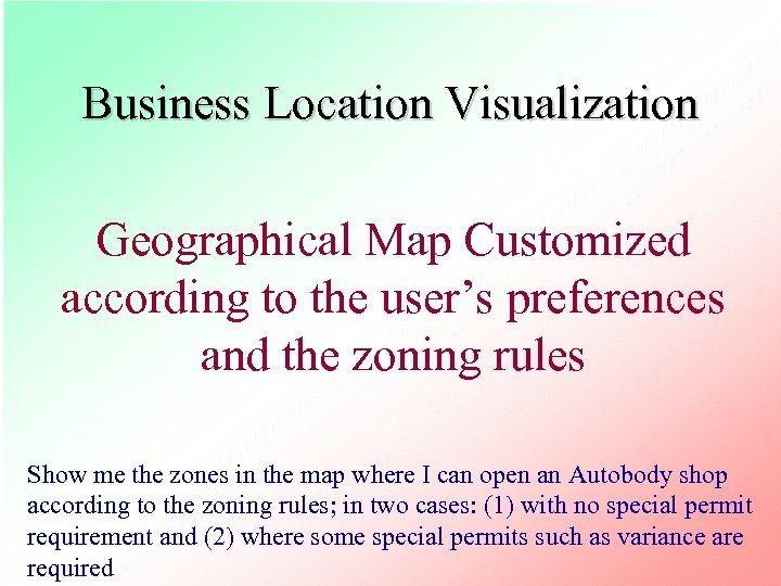 Business Location Visualization Geographical Map Customized according to the user’s preferences and the zoning