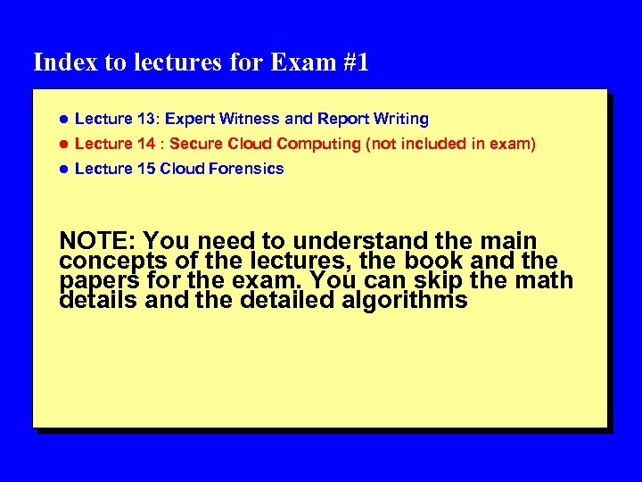 Index to lectures for Exam #1 l Lecture 13: Expert Witness and Report Writing