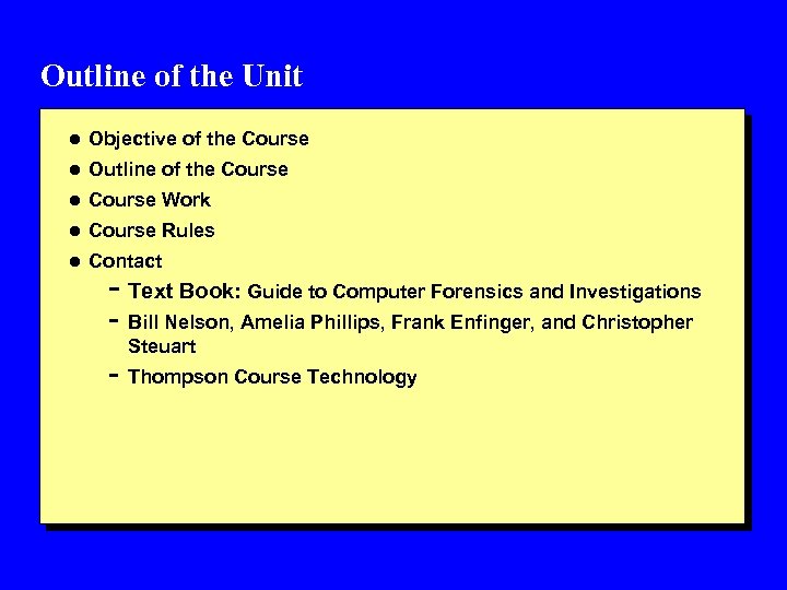 Outline of the Unit l Objective of the Course l Outline of the Course
