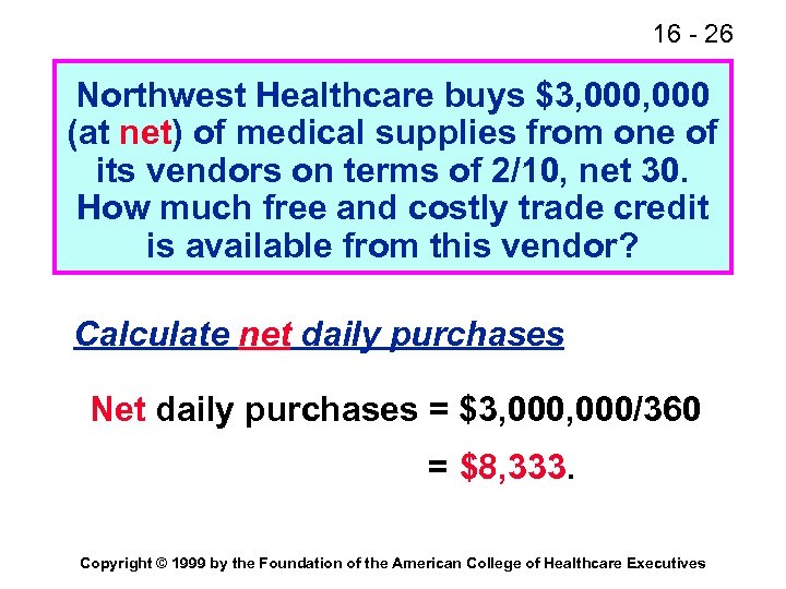 16 - 26 Northwest Healthcare buys $3, 000 (at net) of medical supplies from