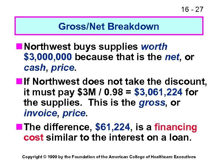16 - 27 Gross/Net Breakdown n Northwest buys supplies worth $3, 000 because that
