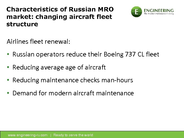 Characteristics of Russian MRO market: changing aircraft fleet structure Airlines fleet renewal: • Russian