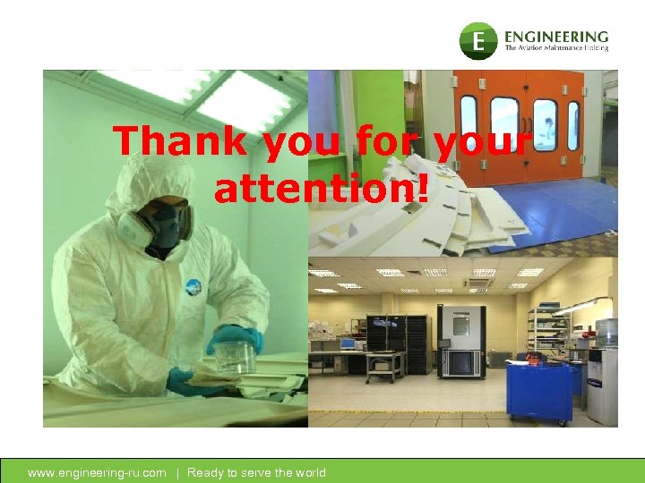 Thank you for your attention! www. engineering-ru. com Ready to serve the world 