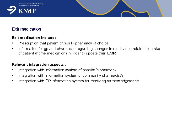 Exit medication includes • Prescription that patient brings to pharmacy of choice • Information