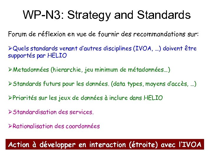 WP-N 3: Strategy and Standards Forum de réflexion en vue de fournir des recommandations