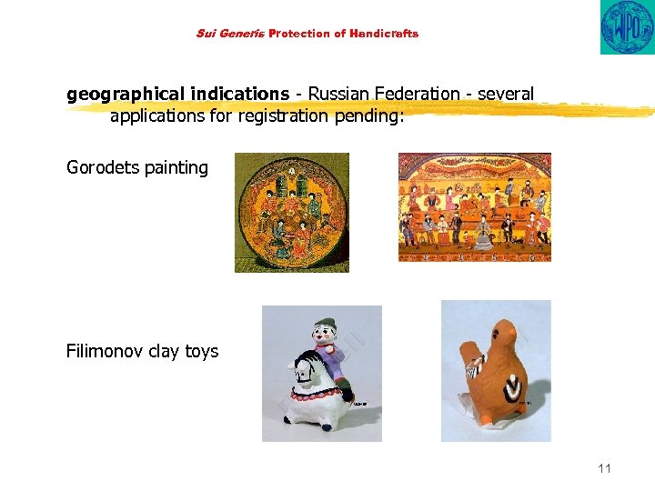 Sui Generis Protection of Handicrafts geographical indications - Russian Federation - several applications for
