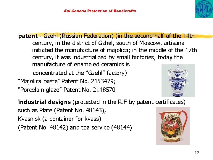 Sui Generis Protection of Handicrafts patent - Gzehl (Russian Federation) (in the second half