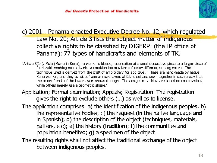 Sui Generis Protection of Handicrafts c) 2001 - Panama enacted Executive Decree No. 12,