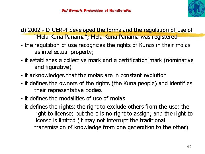 Sui Generis Protection of Handicrafts d) 2002 - DIGERPI developed the forms and the