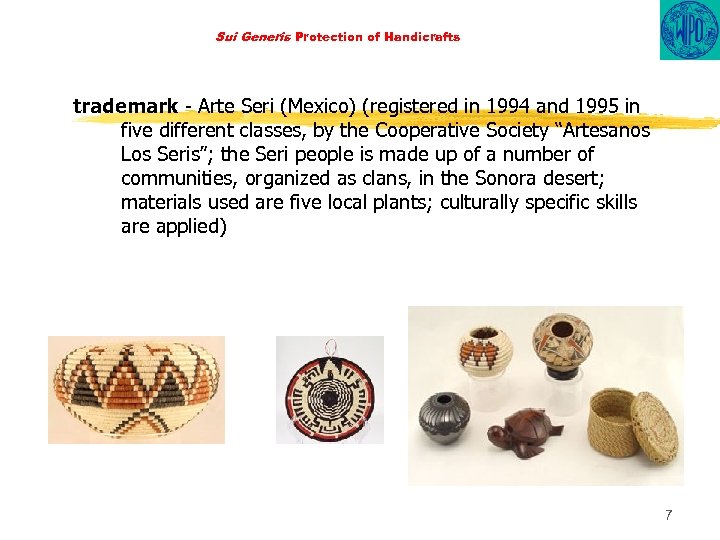 Sui Generis Protection of Handicrafts trademark - Arte Seri (Mexico) (registered in 1994 and
