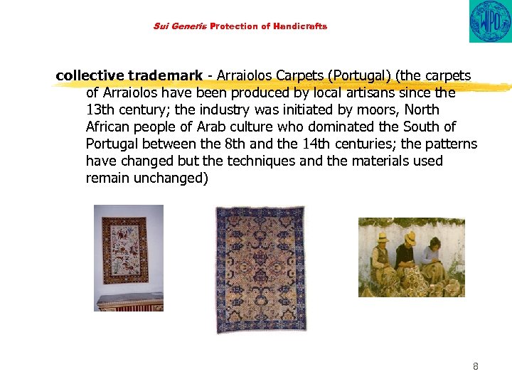 Sui Generis Protection of Handicrafts collective trademark - Arraiolos Carpets (Portugal) (the carpets of