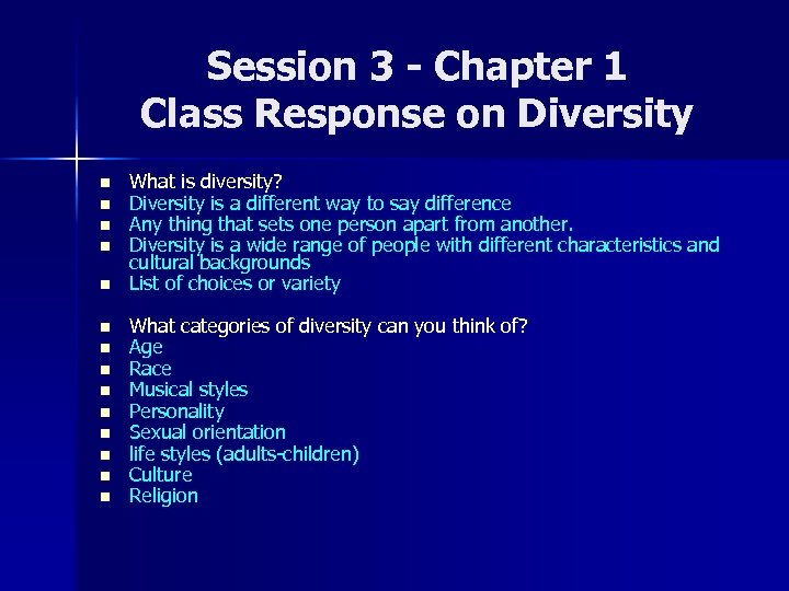 Session 3 - Chapter 1 Class Response on Diversity n What is diversity? Diversity