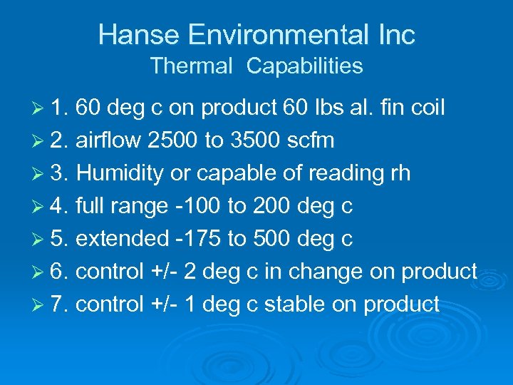 Hanse Environmental Inc Thermal Capabilities Ø 1. 60 deg c on product 60 lbs