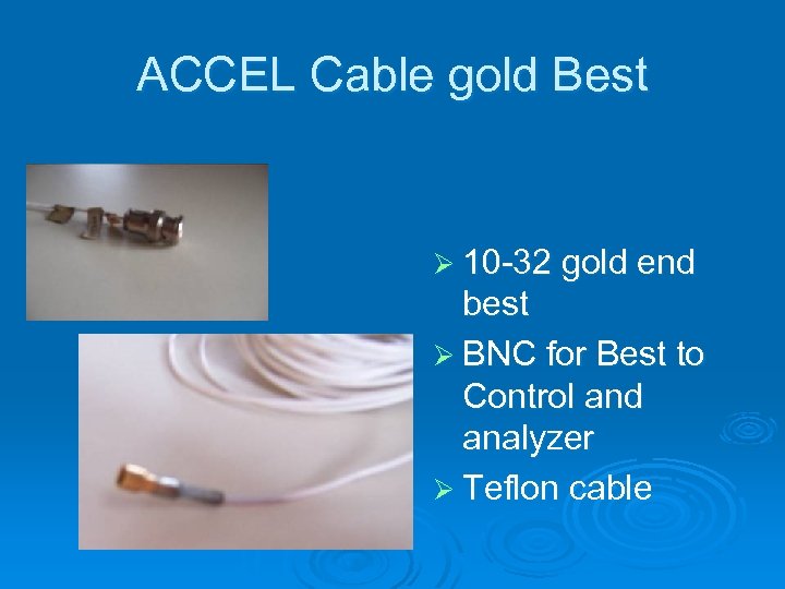 ACCEL Cable gold Best Ø 10 -32 gold end best Ø BNC for Best