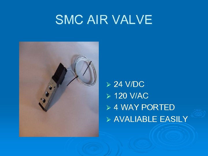 SMC AIR VALVE 24 V/DC Ø 120 V/AC Ø 4 WAY PORTED Ø AVALIABLE