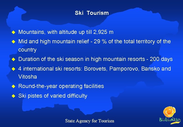 Ski Tourism u Mountains, with altitude up till 2, 925 m u Mid and