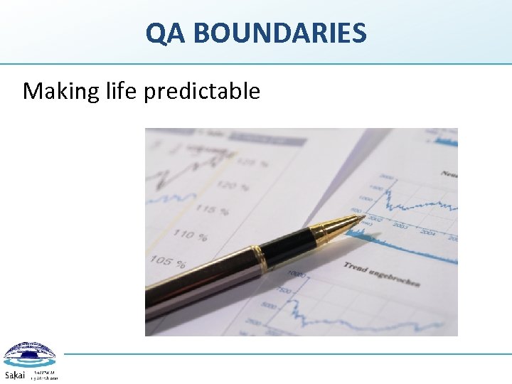 QA BOUNDARIES Making life predictable 