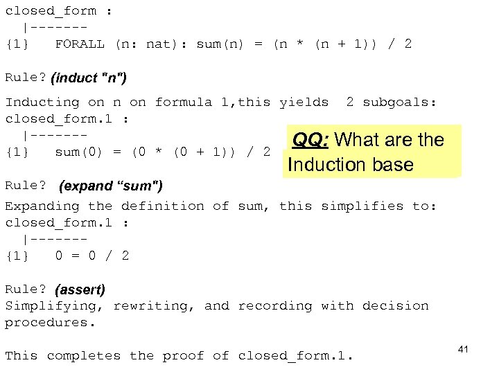 closed_form : |------{1} FORALL (n: nat): sum(n) = (n * (n + 1)) /