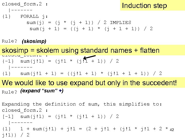 closed_form. 2 : Induction step |------{1} FORALL j: sum(j) = (j * (j +